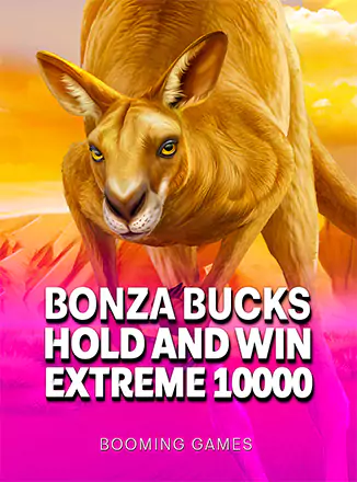 Bonza Bucks Hold and Win Extreme 10,000