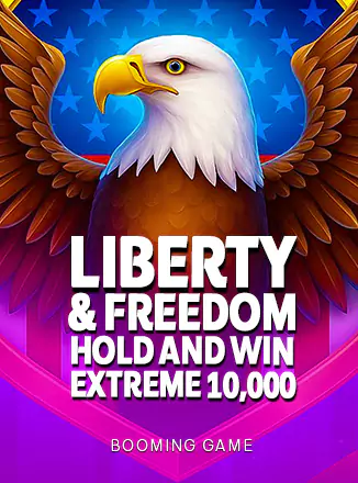 Liberty & Freedom Hold and Win Extreme 10,000