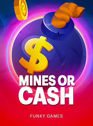 Mines or Cash