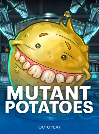Mutant Potatoes