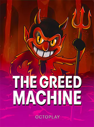 The Greed Machine